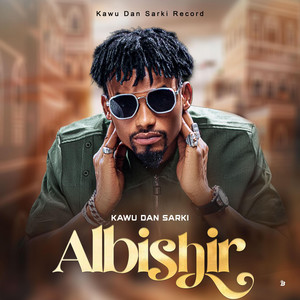 Kawu Dan Sarki - Albishir