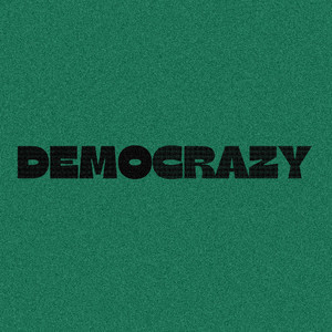 DEMOCRAZY by DOGHOUSETV, WARHERO