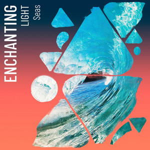 Enchanting Light Seas album