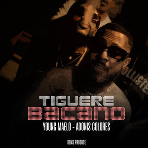 Tiguere Bacano by Young Maelo, Adonis Colores