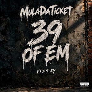 39 Of Em by MulaDaTicket