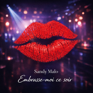 Embrasse-moi ce soir by Sandy Malo