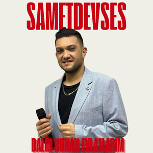 Samet Devses - Dalin Kokan Evlatlarım
