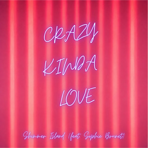 Crazy Kinda Love by Shimmer Island, Sophie Brunet