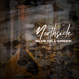 Northside — Bluehill Creek (2026)