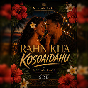 RAHN KITA KOSOAIDAHU by Nesian Rage