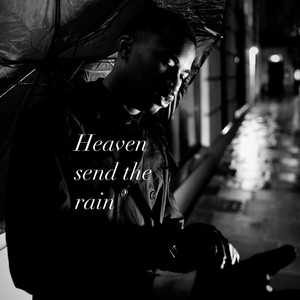 Heaven send the rain by GospelDenz