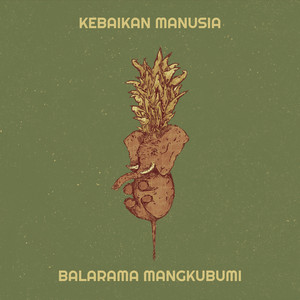 Balarama Mangkubumi - Kebaikan Manusia