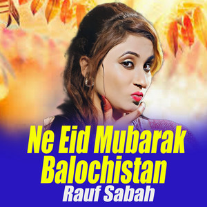 Rauf Sabah - Ne Eid Mubarak Balochistan