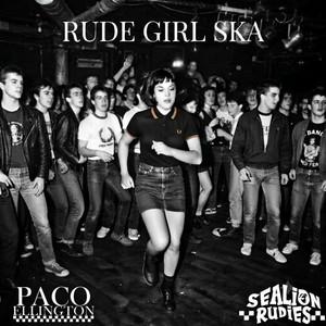 Rude Girl Ska by Paco Ellington, Sealion Rudies