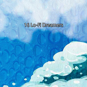 16 Lo-Fi Dreamers album