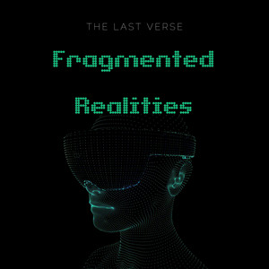 fragmented realities by The last verse