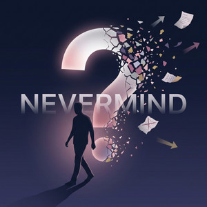 Nevermind by Vance Shrug