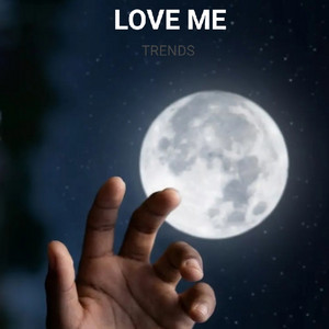 Love Me by Trends