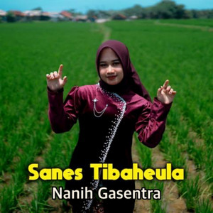 Sanes Tibaheula by Nanih Gasentra