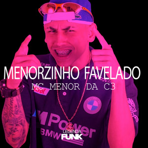 MC Menor da C3 - Menorzinho Favelado