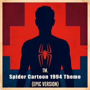 Spider Cartoon 1994 Theme - Epic Version by TM.
