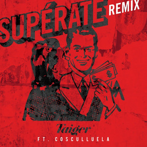 El Taiger - Supérate (feat. Cosculluela) [Remix]