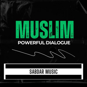 Sabdar Music - Muslim Powerful Dialogue