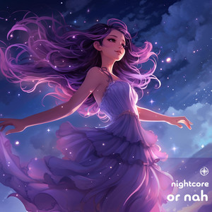 Neko - Or Nah (Nightcore)