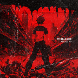 Sven Karlsson - Never Die Old