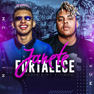 MC Levin & Mc Kitinho - Janete Fortalece
