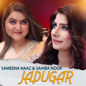 Sameena Naaz & Sahiba Noor - Jadugar