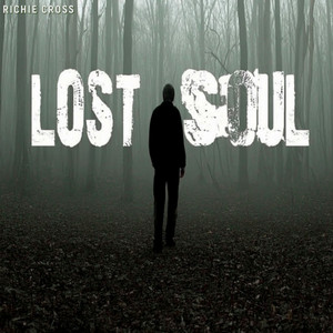 Lost Soul by Richie Cross