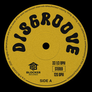 DISGROOVE by BLOCKER