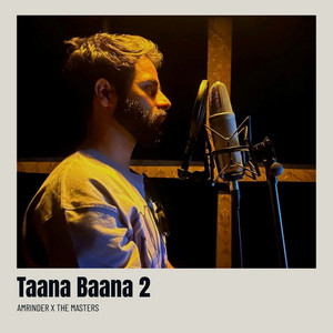 Taana Baana 2 by Amrinder