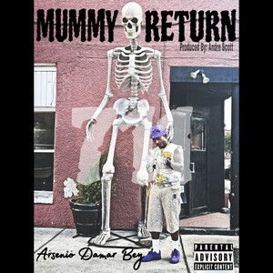 Mummy Return by Arsenio Damar Bey
