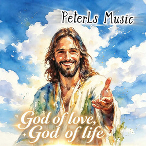 God of Love ,God of Life by PeterLs