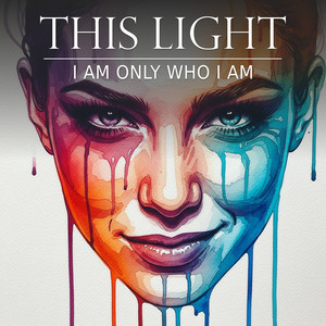 I Am Only Who I Am