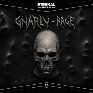 Rage by Gnarly, Eternal Records