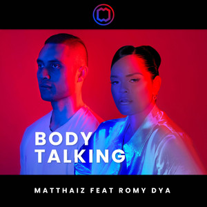 Body Talking by Matthaiz, Romy Dya