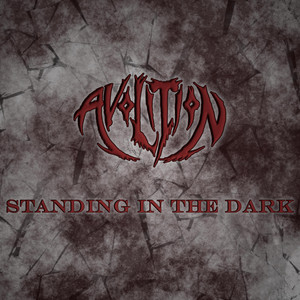 Standing In The Dark by Avolition