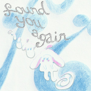 Found You Again by fantasy of a broken heart
