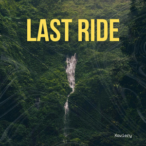 Last Ride (Radio edit) by Xaviery