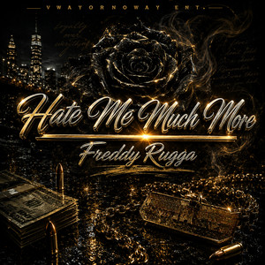 Hate Me Much More by Freddy Rugga