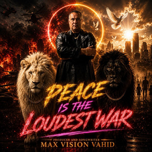 Peace Is The Loudest War by Max Vision Vahid