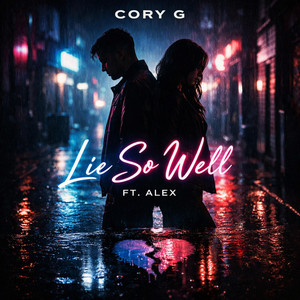 Lie So Well by Cory G, Alex