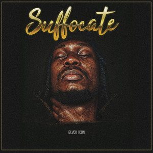 Blvck Icon - Suffocate