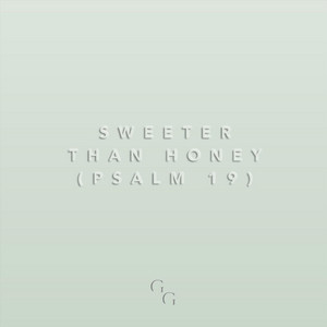 Sweeter Than Honey (Psalm 19) - Live