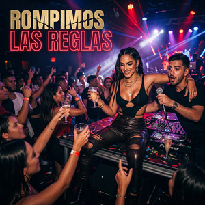 Rompimos las reglas by Karoll Geezy