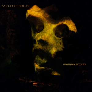 Highway My Way by MOTO SOLO