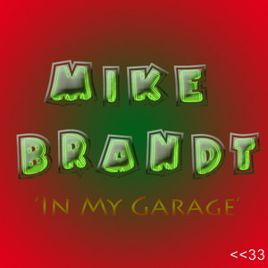 In My Garage by Mike Brandt