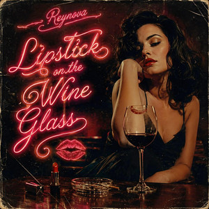 Lipstick on the Wine Glass by Reynova