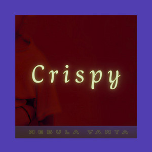 crispy by Nebula Vanta Beatz