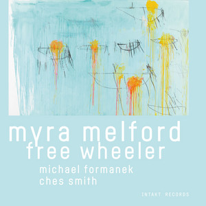 Freewheeler — Myra Melford