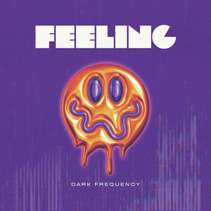 Feeling by Dark Frequency